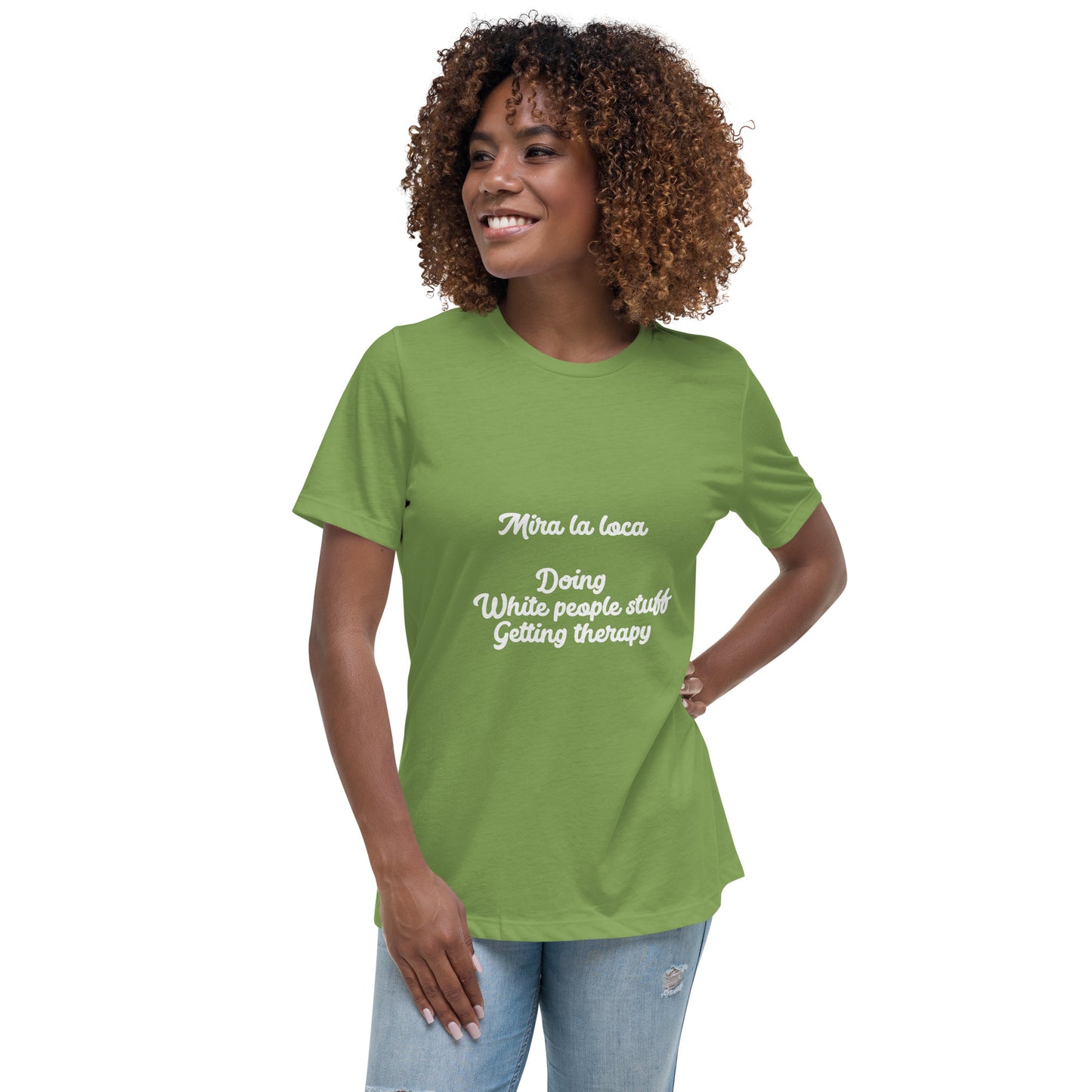 Mira la loca Women's Relaxed T-Shirt