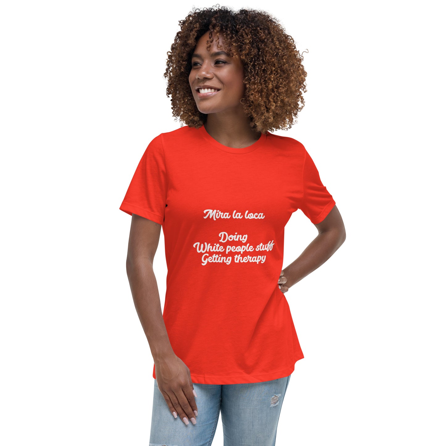 Mira la loca Women's Relaxed T-Shirt