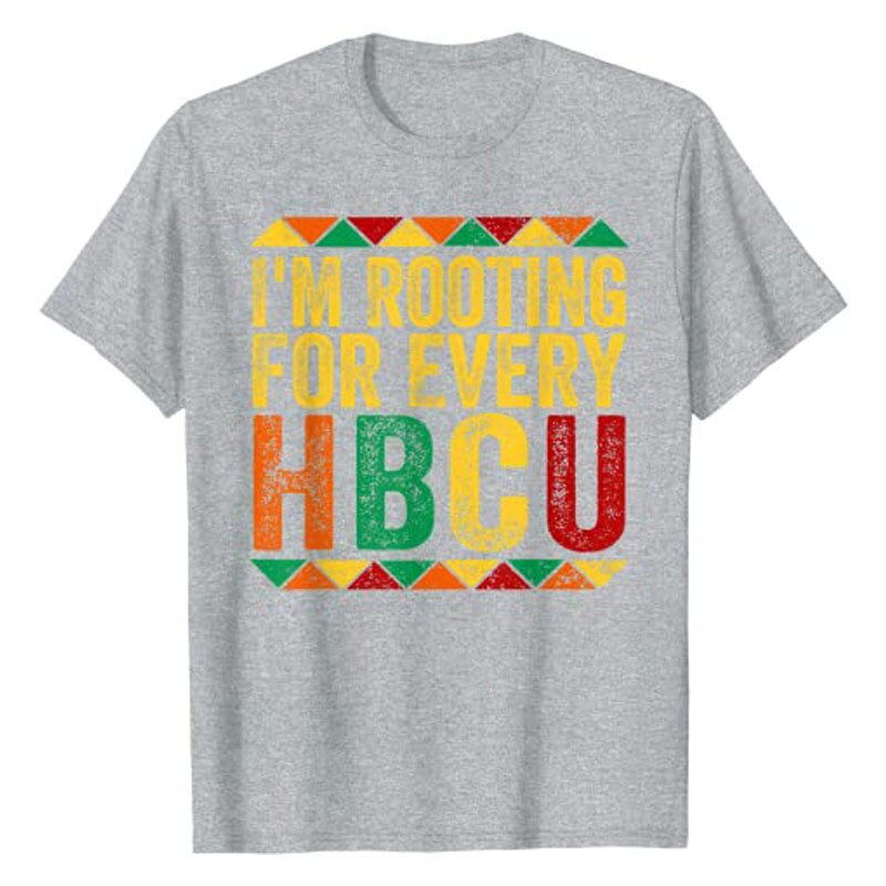 HBCU-Black History Month I'm Rooting for Every HBCU T-Shirt Graphic Tees Tops Best Seller Short Sleeve Blouses Gifts