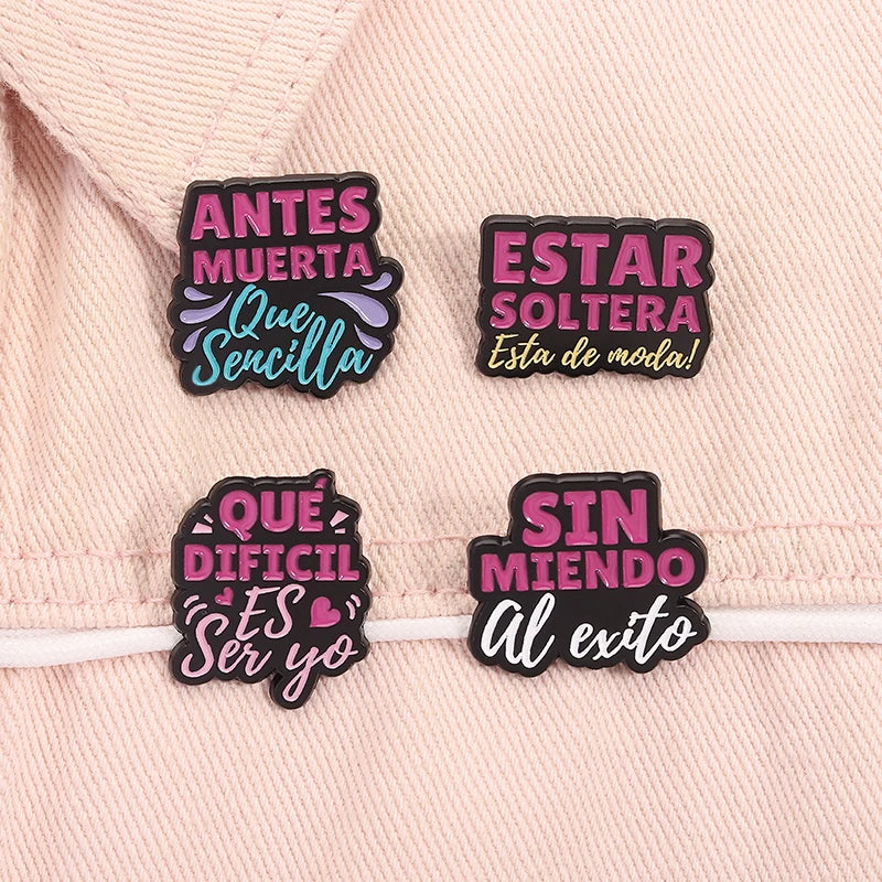 Spanish Latina Quote Enamel Pins Antes Muerta Que Sencilla Ojo de Loca No Se Equivoca Metal Brooches Lapel Badge Jewelry Gifts