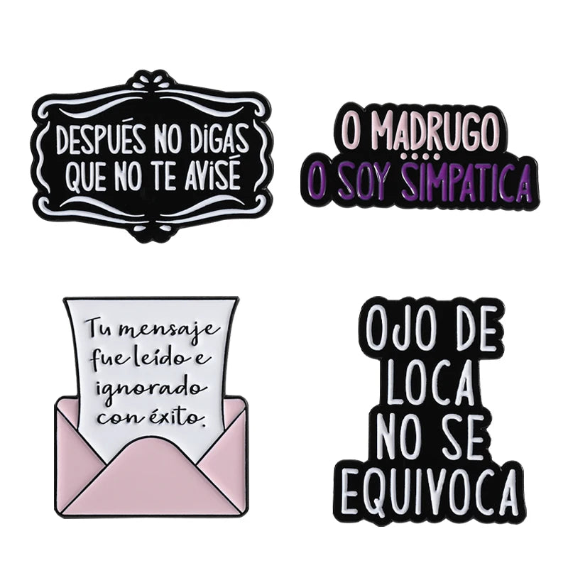 Spanish Latina Quote Enamel Pins Antes Muerta Que Sencilla Ojo de Loca No Se Equivoca Metal Brooches Lapel Badge Jewelry Gifts