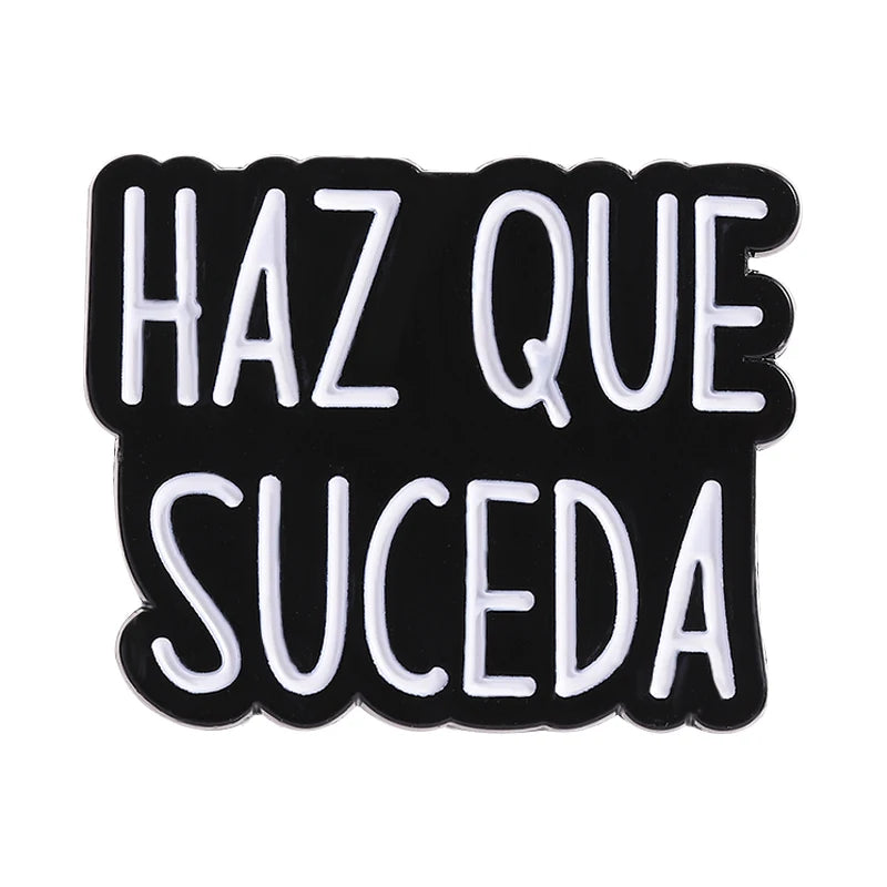 Spanish Latina Quote Enamel Pins Antes Muerta Que Sencilla Ojo de Loca No Se Equivoca Metal Brooches Lapel Badge Jewelry Gifts