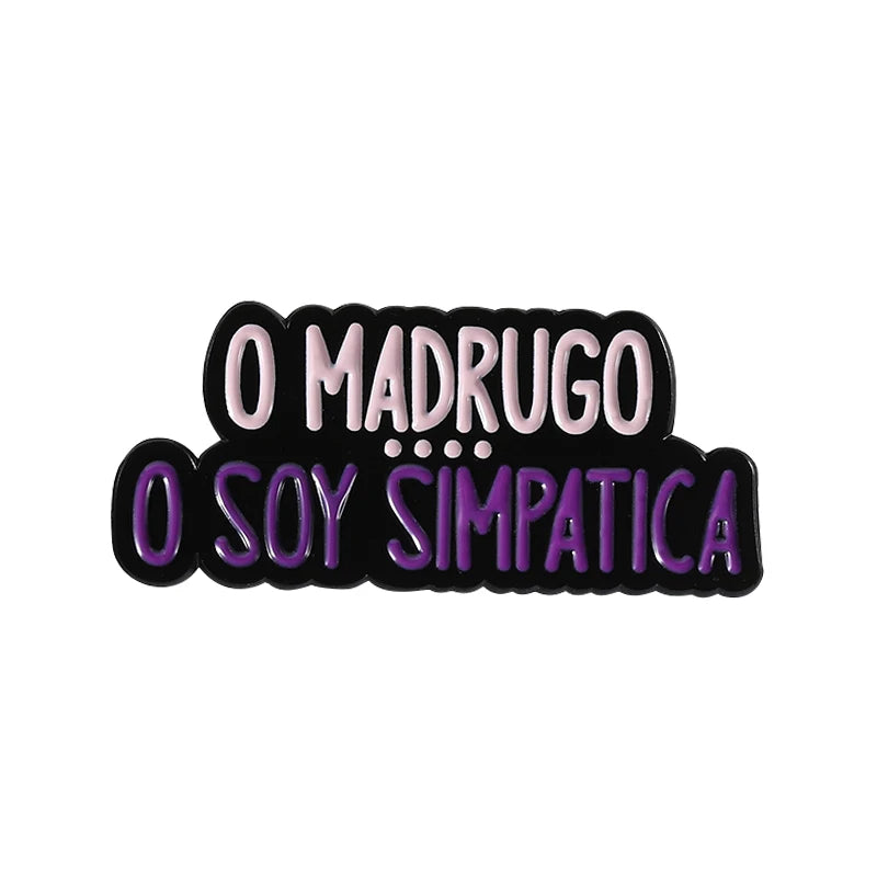 Spanish Latina Quote Enamel Pins Antes Muerta Que Sencilla Ojo de Loca No Se Equivoca Metal Brooches Lapel Badge Jewelry Gifts