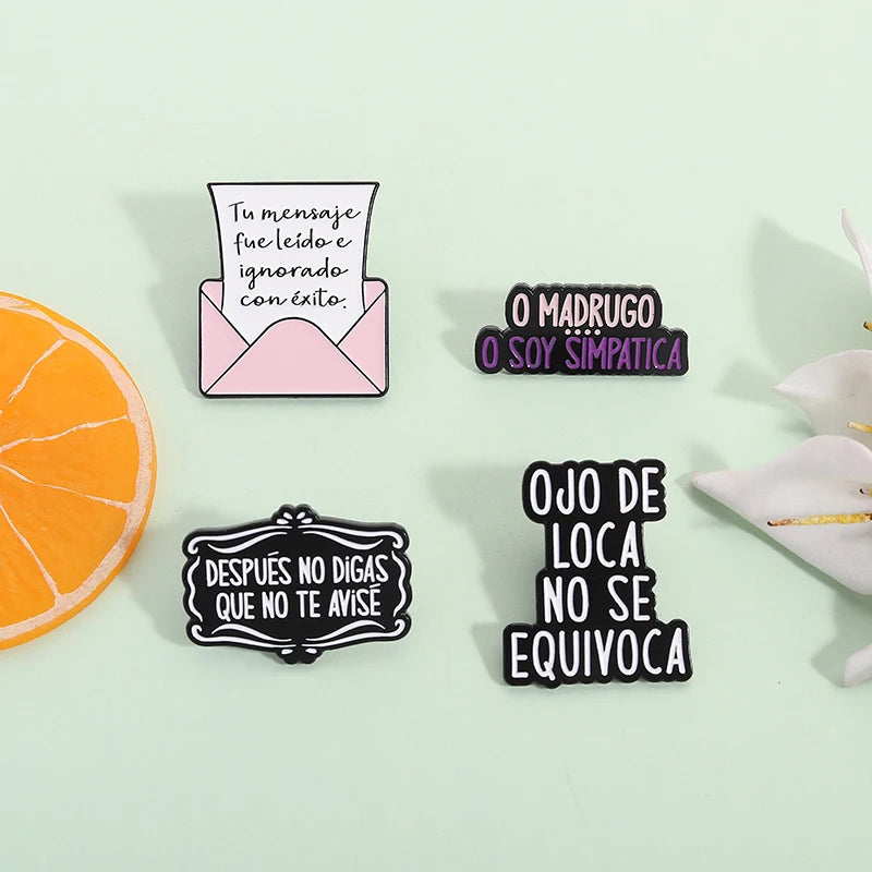 Spanish Latina Quote Enamel Pins Antes Muerta Que Sencilla Ojo de Loca No Se Equivoca Metal Brooches Lapel Badge Jewelry Gifts