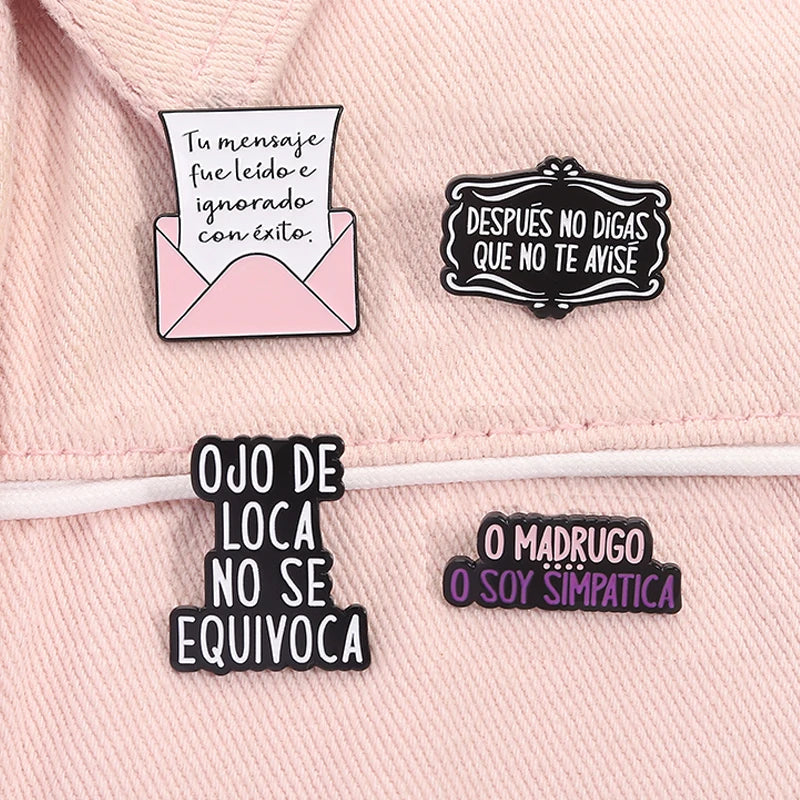 Spanish Latina Quote Enamel Pins Antes Muerta Que Sencilla Ojo de Loca No Se Equivoca Metal Brooches Lapel Badge Jewelry Gifts