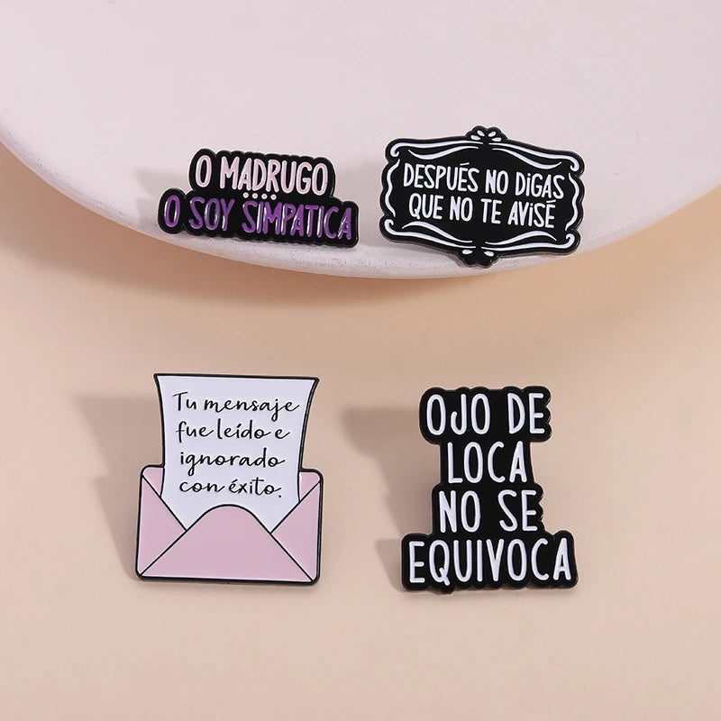 Spanish Latina Quote Enamel Pins Antes Muerta Que Sencilla Ojo de Loca No Se Equivoca Metal Brooches Lapel Badge Jewelry Gifts