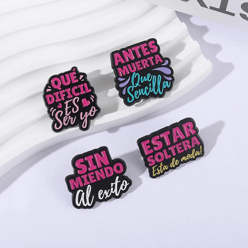 Spanish Latina Quote Enamel Pins Antes Muerta Que Sencilla Ojo de Loca No Se Equivoca Metal Brooches Lapel Badge Jewelry Gifts