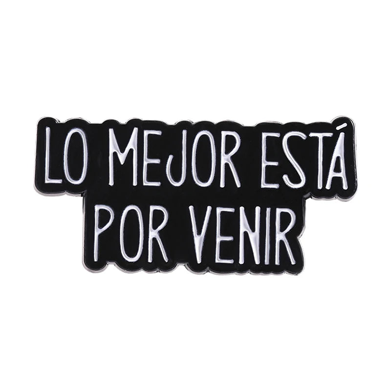 Spanish Latina Quote Enamel Pins Antes Muerta Que Sencilla Ojo de Loca No Se Equivoca Metal Brooches Lapel Badge Jewelry Gifts