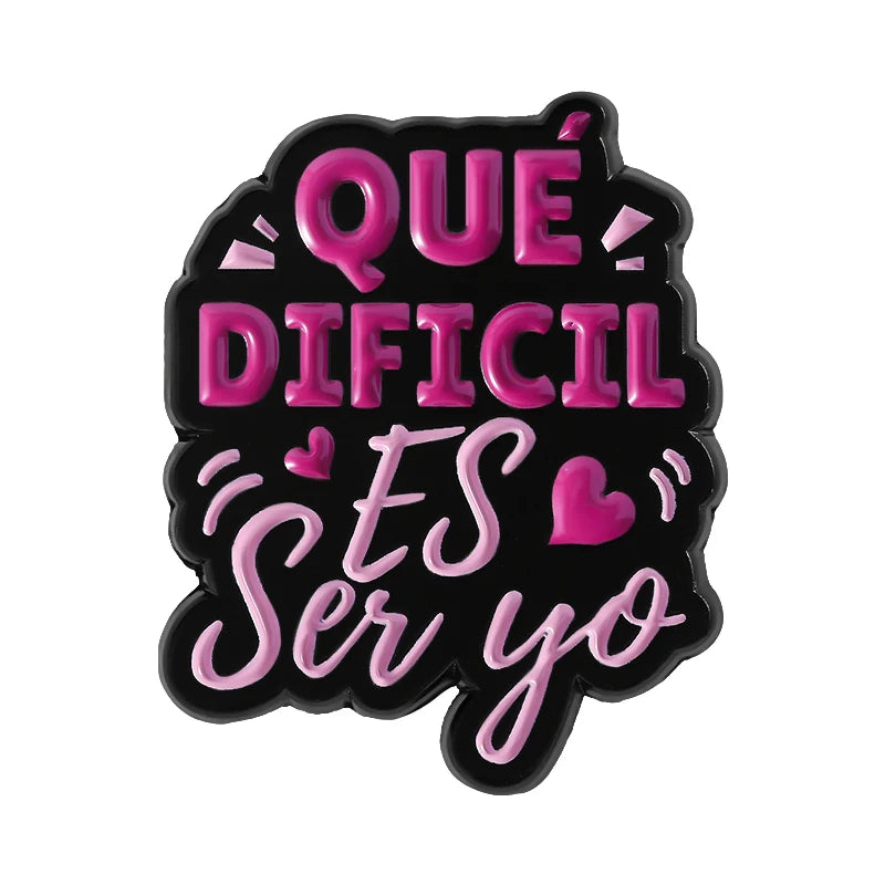 Spanish Latina Quote Enamel Pins Antes Muerta Que Sencilla Ojo de Loca No Se Equivoca Metal Brooches Lapel Badge Jewelry Gifts